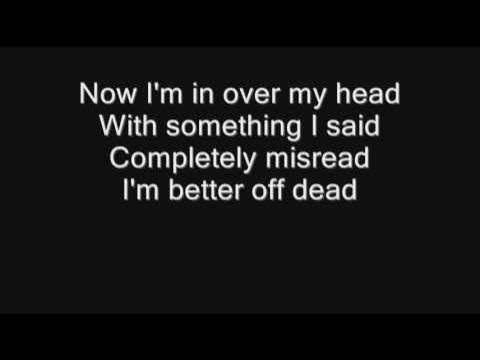 Sum 41 - Over My Head (Better Off Dead) [with lyrics] - YouTube