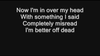 Sum 41 - Over My Head (Better Off Dead) [with lyrics]