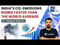 India's CO2 emissions rise faster than World Average l Can we achieve Paris Agreement Goals? #UPSC