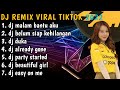 DJ MALAM BANTU AKU TUK LULUHKAN DIA REMIX TIKTOK TERBARU FULL BASS | DJ TIKTOK FULL ALBUM