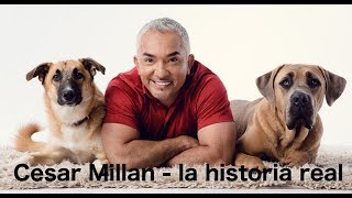 la vida verdadera de Cesar Millan del encantador de perros