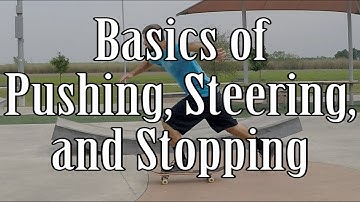 How to Ride a Skateboard for Beginners - Pushing, Steering, and Stopping