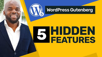 Gutenberg Wordpress - 5 Hidden Features
