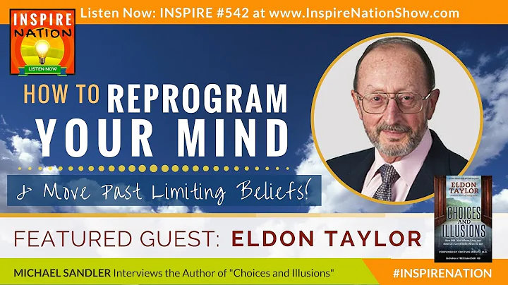 ELDON TAYLOR: How To Reprogram Your Mind & Move Pa...