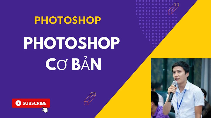 Hướng dẫn các thao tác cơ bản về photoshop cs6 năm 2024