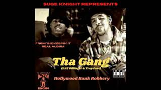 Tha Gang (Daz & Tray D) - Hollywood Bank Robbery [Full Single] - Suge Knight Represents