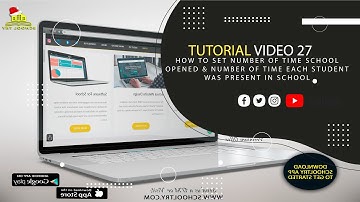 HOW TO SET NUMBER OF TIME SCHOOL / STUDENT OPENED / PRESENT IN SCHOOL (TUTORIAL VIDEO 27)