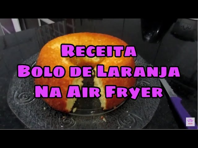 Receita de Bolo de Laranja na Airfryer