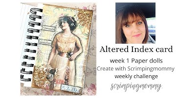 Altered Index cards, Week 1 paper Dolls