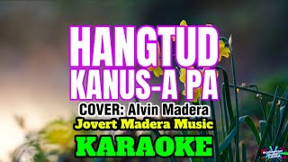 HANGTUD KANUS-A PA_Jovert Madera Music_Cover:Alvin Madera Karaoke Minus One Lyrics. #music #karaoke