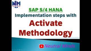 SAP S4 HANA Implementation process with Activate Methodology, Green Field Implementation