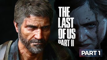 THE LAST OF US 2 Gameplay Walkthrough Part 1 FULL GAME [1080p HD PS4 PRO] - No Commentary