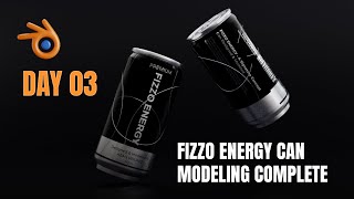Day 3 – Fizzo Energy Can Modeling Complete | Blender 3D