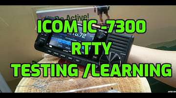 Icom IC7300 RTTY testing -Learning using only the radio