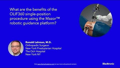 Faculty Perspective: The Benefits of OLIF360 Single-position with Mazor™