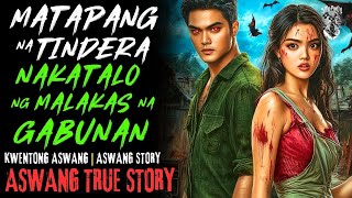 KWENTONG ASWANG   MATAPANG NA TINDERANG NAKATALO NG MALAKAS NA GABUNAN   ASWANG STORY   TRUE KWENTONG ASWANG   MATAPANG NA TINDERANG NAKATALO NG MALAKAS NA GABUNAN   ASWANG STORY   TRUE