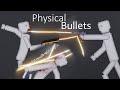 Physical Bullets In People Playground