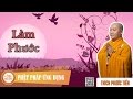 Làm Phước - Thầy Thích Phước Tiến