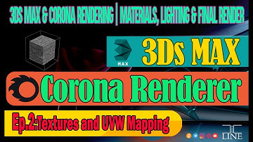 3ds Max & Corona Renderer Tutorial | Episode 2: Understanding Textures and UVW Mapping