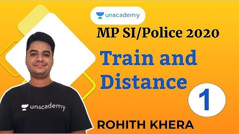 MP Police 2020: Train and Distance Part -1 | Quant for MPSI, MP Police 2020 | Rohit Khera