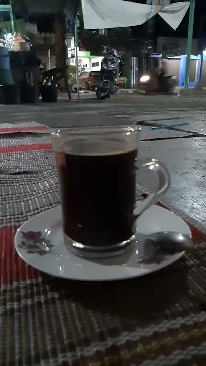 Story WA | Ngopi Pinggir Jalan Malam Hari #ngopi #hahahaha #pinggirjalan #malamhari #kopihitam