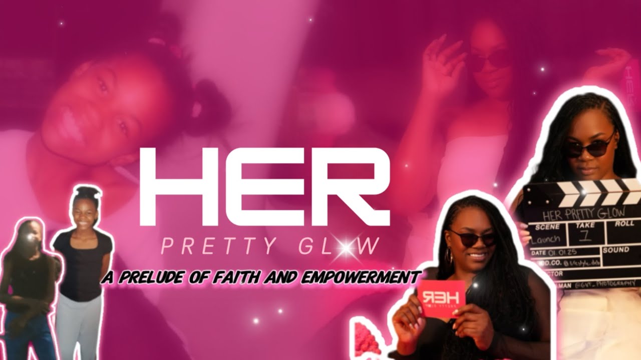 Ep 00 - HER PRETTY GLOW  | A Prelude of Faith & Empowerment