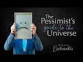 The Pessimist&#39;s Guide to the Universe - Part 5 - Pastor Raymond Woodward