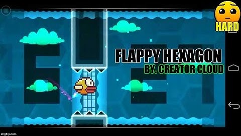 GD #4 Flappy hexagon  By. Creator claud [HARD]