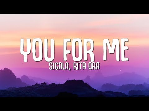 Sigala, Rita Ora - You For Me (Lyrics)