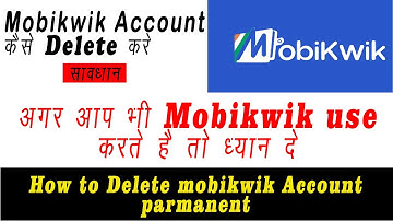 mobikwik | mobikwik account delete kaise kare | how to delete mobikwik account | delete my mobikwik