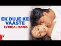 Lyrical: Ek Duje Ke Vaaste Song with Lyrics | Dil To Pagal Hai | Shah Rukh Khan | Anand Bakshi