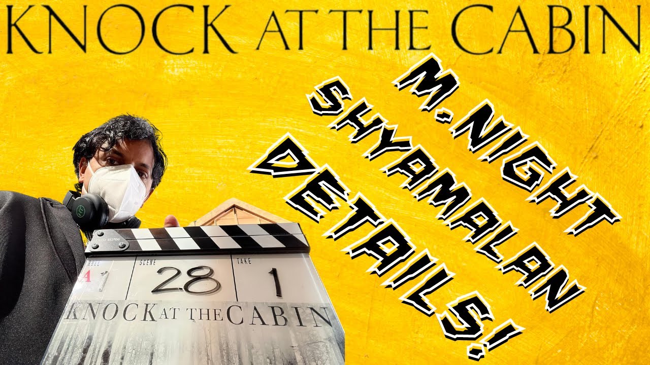 KNOCK AT THE CABIN NEWS **NEW FILM DETAILS FROM M. NIGHT SHYAMALAN ...