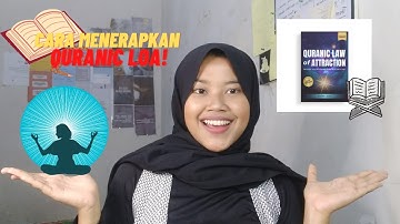 PENGEN SEMUA TERCAPAI?! TERAPIN QURANIC LOA YUK! | QURANIC LAW OF ATTRACTION
