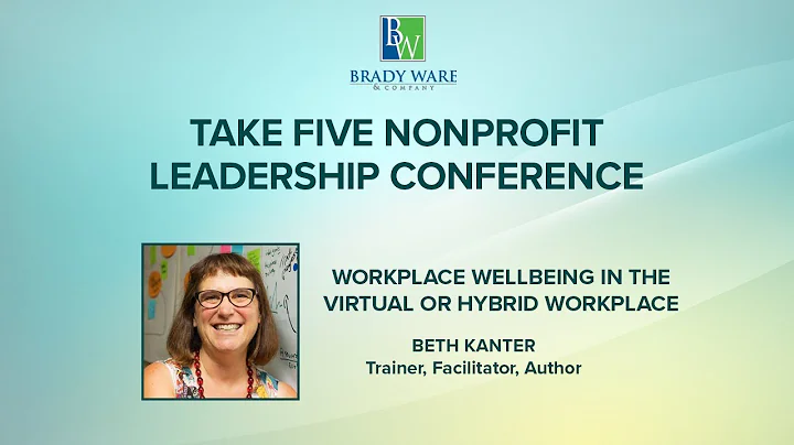 Workplace Wellbeing in the Virtual or Hybrid Workplace with Beth Kanter