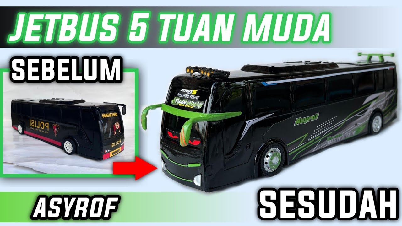 MODIFIKASI BUS PLASTIK RKC MENJADI JETBUS 5 TUAN MUDA ASYROF - YouTube