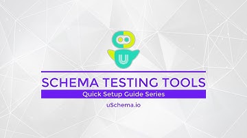 Schema Testing Tools overview -
