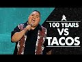 100 Years vs 100 Tacos | Gabriel Iglesias