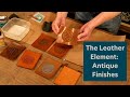 The leather element antique finish comparison
