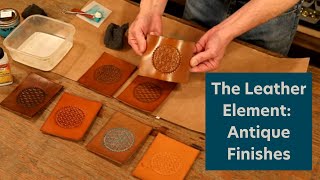 The Leather Element: Antique Finish Comparison