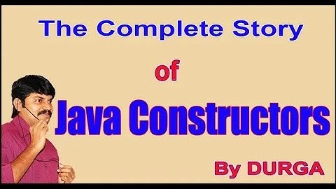 Constructors in java  default constructor  Constructor Overloading by Durga Sir