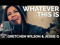 Gretchen Wilson & Jessie G - Whatever This Is (Acoustic) // The Church Sessions