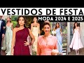 Vestidos de festa 2024 e 2025 formatura madrinha me da noiva e noivo casamento e convidada