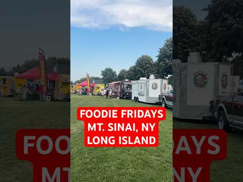 First Time at Foodie Fridays! (Mount Sinai, NY)