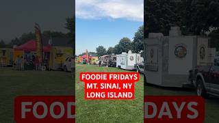 First Time at Foodie Fridays! (Mount Sinai, NY) — Mount Sinai, Suffolk, NY — community video