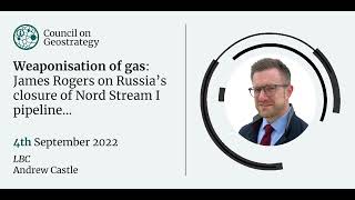 James Rogers speaks to Andrew Castle about Russia’s weaponisation of oil and gas supplies