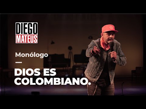 Diego Mateus Monólogo Dios Es Colombiano