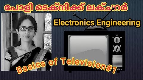 Polytechnic Lecturer Electronics |Television Basics 1