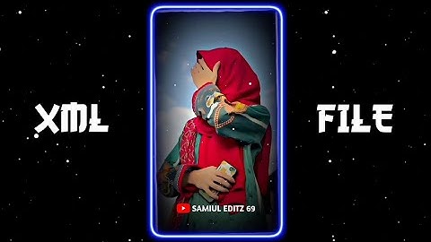 SAT SAMUNDAR 😘 || NEW TREND XML 👀💥 || NEW XML FILE 🎟🦋 || @Samiul_Editz