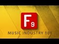 F9 audio  music industry 101 part 1 downloads etc