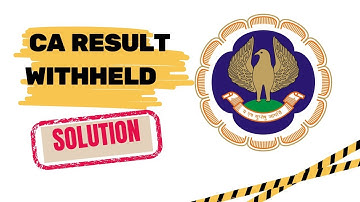 CA Result Withheld Solution | CA Exam Results Withheld Solution